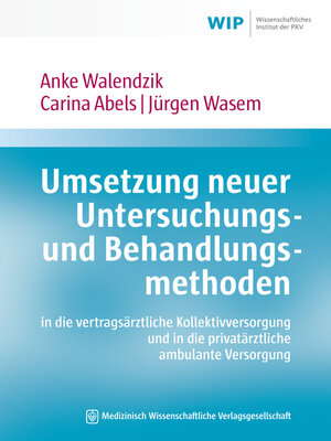 cover image of Umsetzung neuer Untersuchungs- und Behandlungsmethoden in die vertragsärztliche Kollektivversorgung und in die privatärztliche ambulante Versorgung